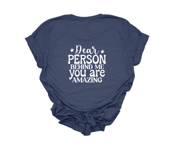 Dear Person Behind Me...Townhall II T-Shirt - Image 2